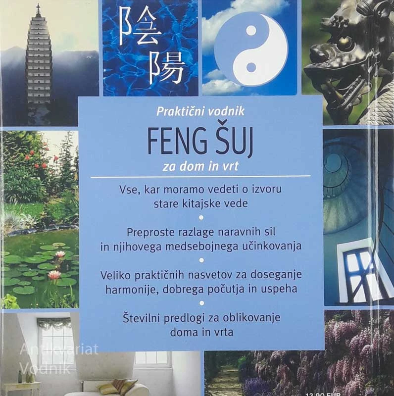 PRAKTIČNI VODNIK FENG ŠUJ ZA DOM IN VRT