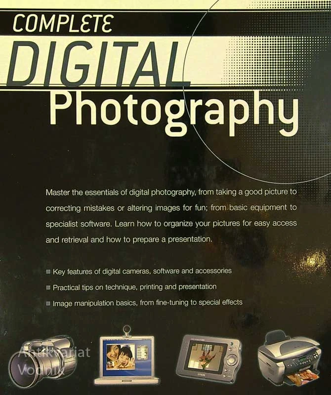 COMPLETE DIGITAL PHOTOGRAPHY, Tom Ang