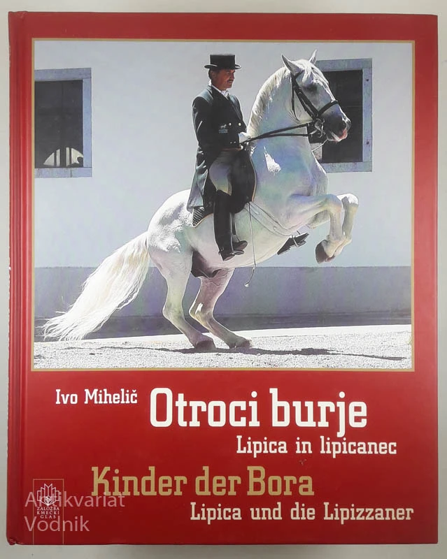 OTROCI BURJE: LIPICA IN LIPICANEC, Ivo Mihelič