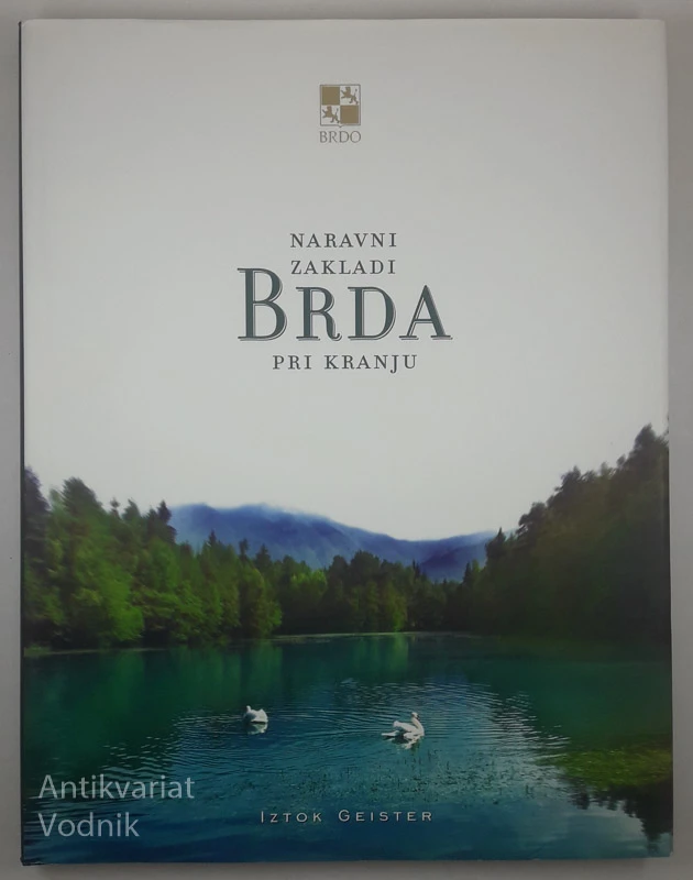 NARAVNI ZAKLADI; BRDA PRI KRANJU, Iztok Geister