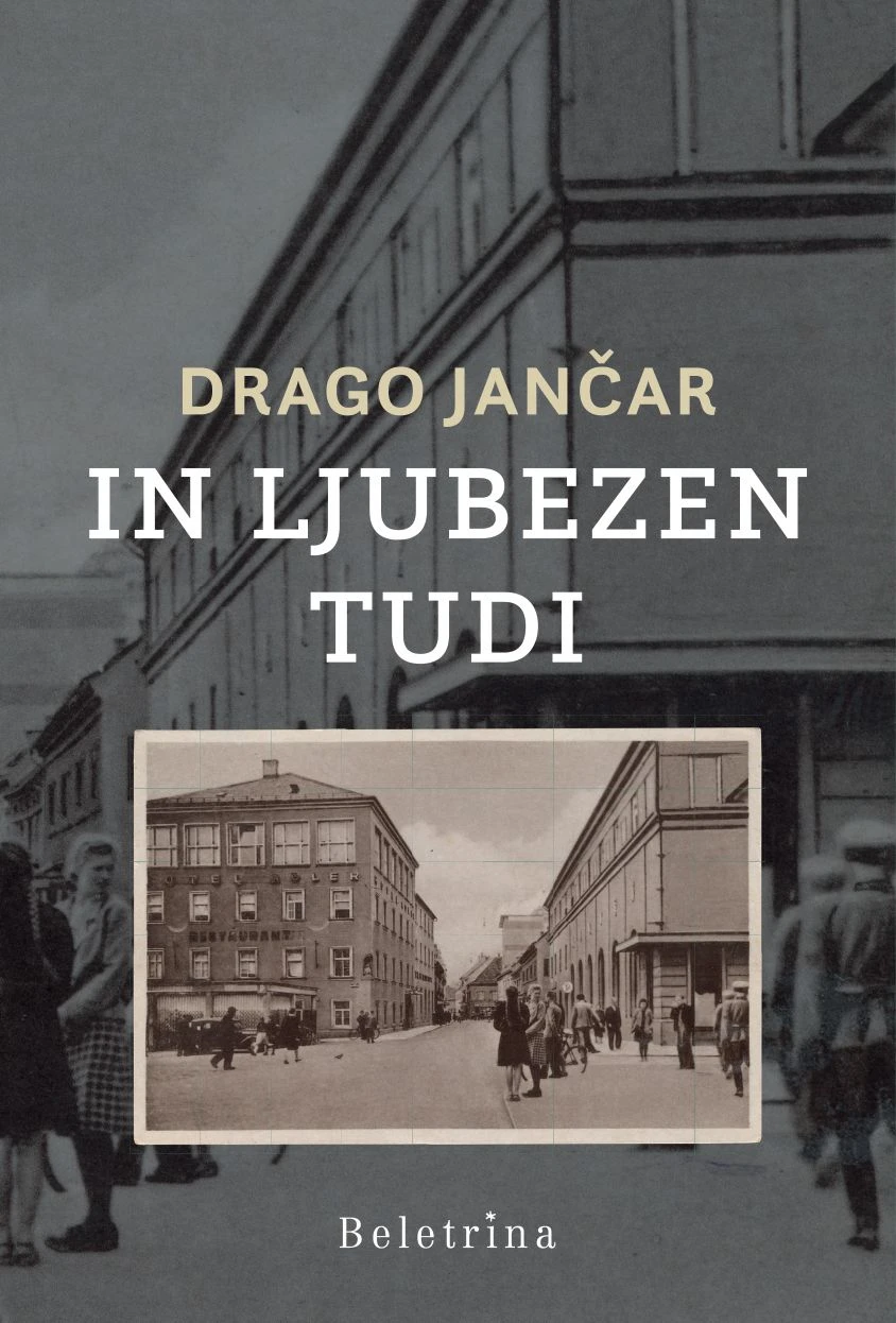 IN LJUBEZEN TUDI, Drago Jančar