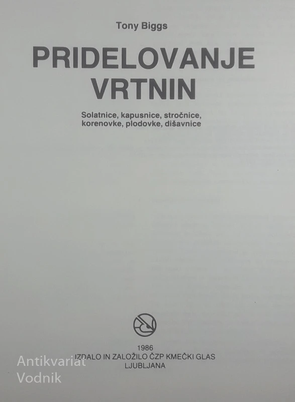 PRIDELOVANJE VRTNIN, Tony Biggs