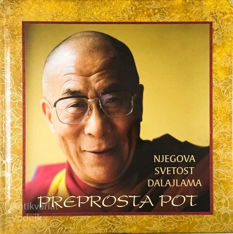 NJEGOVA SVETOST DALAJLAMA: PREPROSTA POT