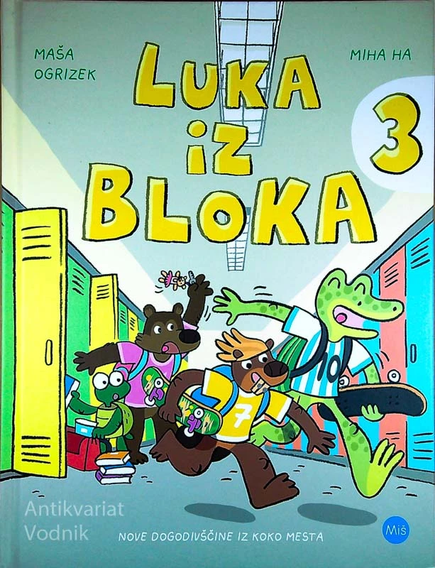 LUKA IZ BLOKA 3, Maša Ogrizek (ilustriral Miha Ha)