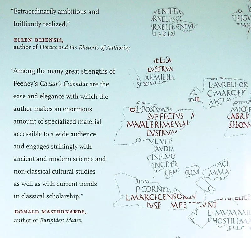 CAESAR’S CALENDAR; ANCIENT TIME AND THE BEGINNINGS OF HISTORY, Denis Feeney