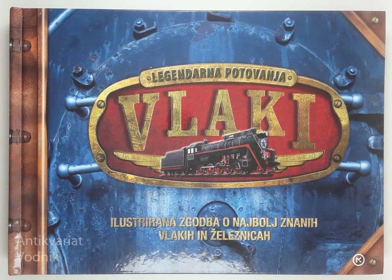 LEGENDARNA POTOVANJA; VLAKI