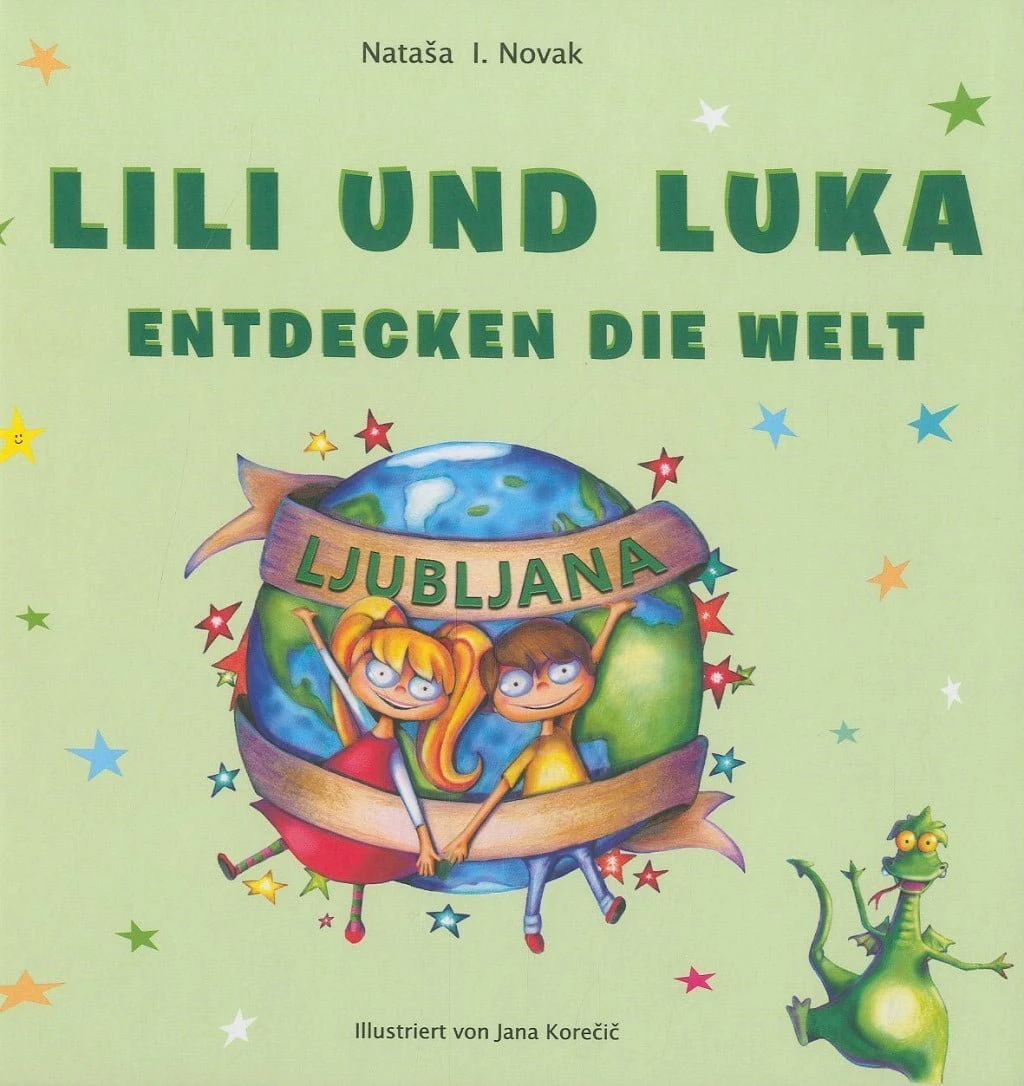 Lili und Luka entdecken die Welt, Ljubljana, Nataša I. Novak