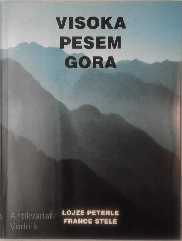 VISOKA PESEM GORA Lojze Peterle, France Stele