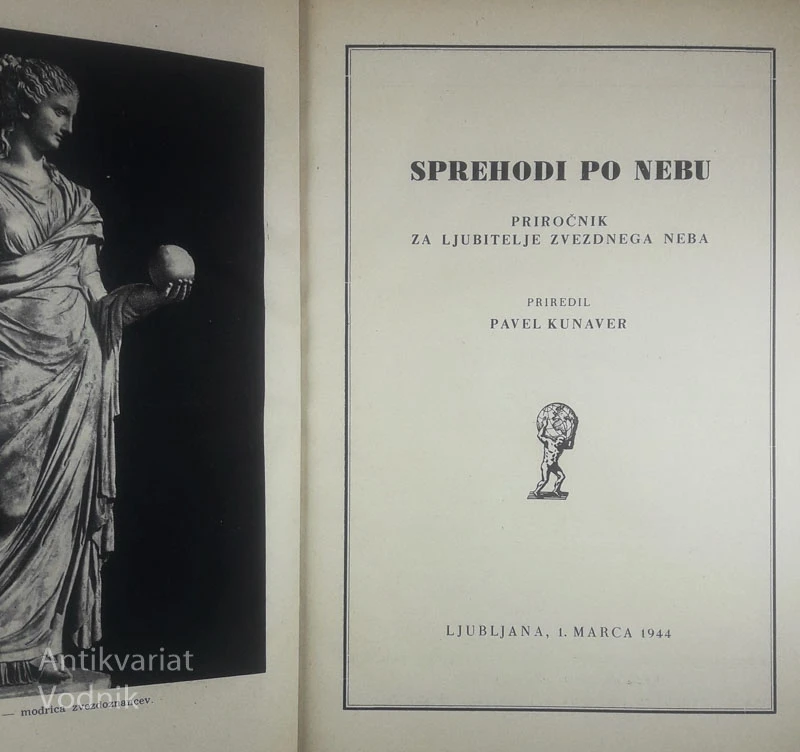 SPREHODI PO NEBU; PRIROČNIK ZA LJUBITELJE ZVEZDNEGA NEBA, Pavel Kunaver