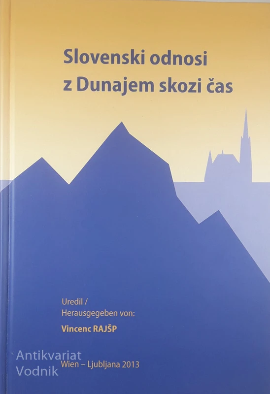 SLOVENSKI ODNOSI Z DUNAJEM SKOZI ČAS, Vincenc Rajšp