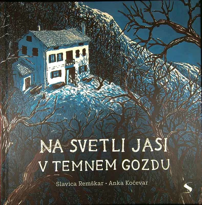 NA SVETLI JASI V TEMNEM GOZDU, Slavica Remškar in Anka Kočevar