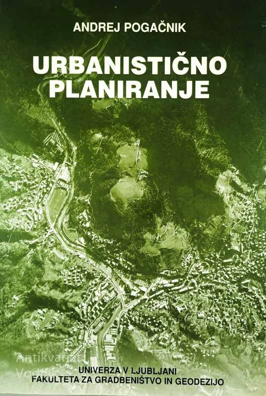URBANISTIČNO PLANIRANJE, Andrej Pogačnik