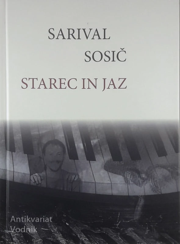STAREC IN JAZ, Sarival Sosič
