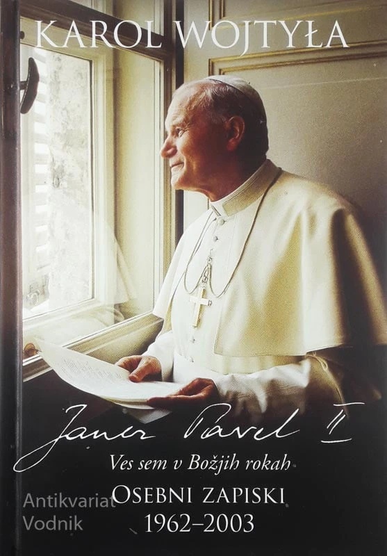 VES SEM V BOŽJIH ROKAH, Karol Wojtyla – Janez Pavel II