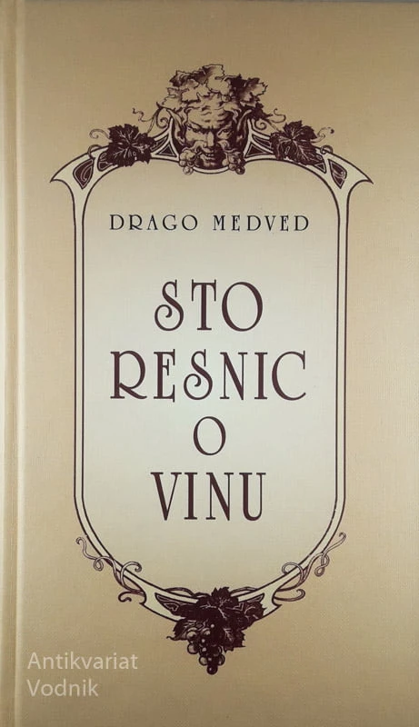 STO RESNIC O VINU, Drago Medved