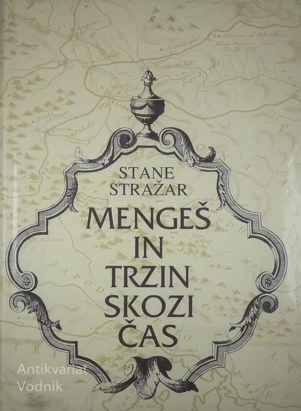 MENGEŠ IN TRZIN SKOZI ČAS, Stane Stražar