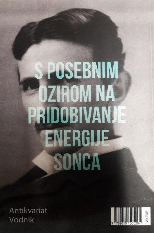 PROBLEM POVEČEVANJA ČLOVEŠKE ENERGIJE, Nikola Tesla