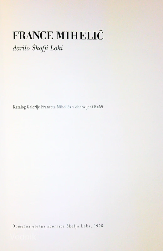 FRANCE MIHELIČ; DARILO ŠKOFJI LOKI