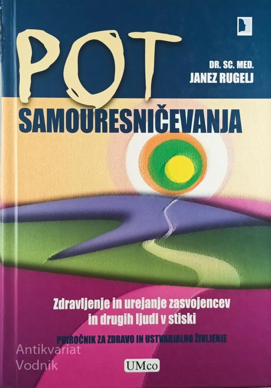 POT SAMOURESNIČEVANJA, Janez Rugelj