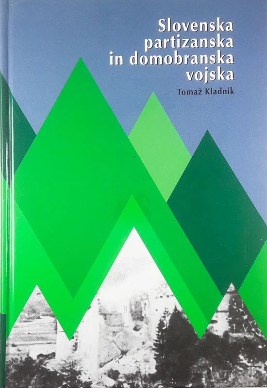 SLOVENSKA PARTIZANSKA IN DOMOBRANSKA VOJSKA, Tomaž Kladnik