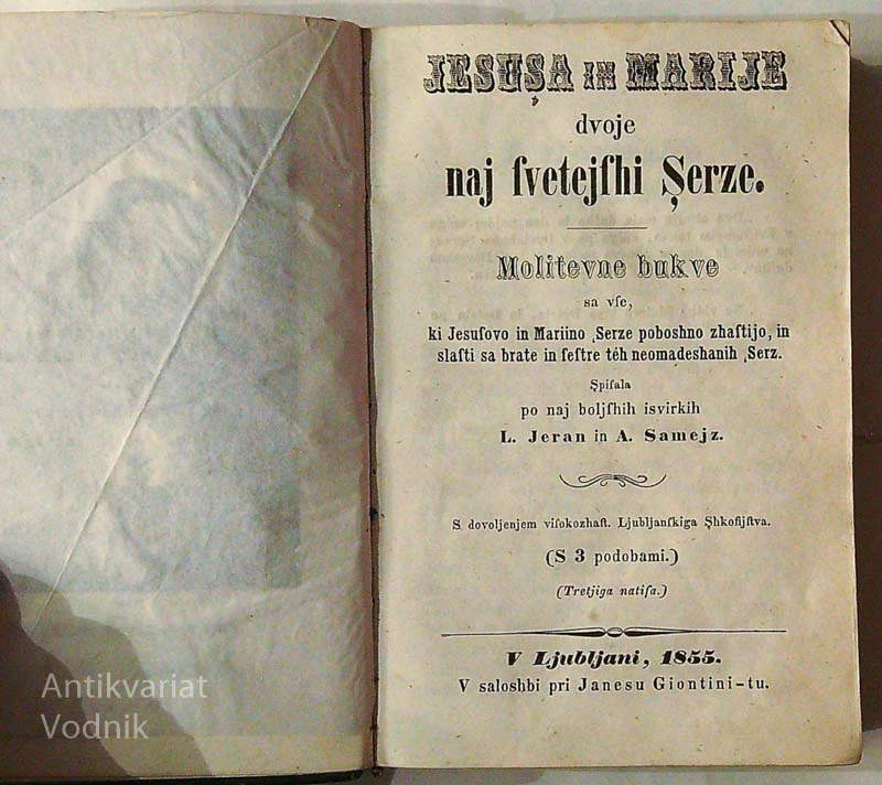 JESUSA IN MARIJE DVOJE NAJ FVETEJFHI SERZE; MOLITVENE BUKVE, L. Jeran in A. Samejz