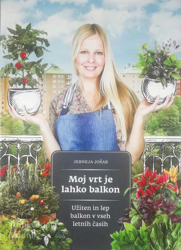 MOJ VRT JE LAHKO BALKON, Jerneja Jošar