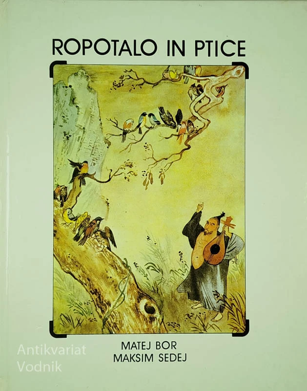 ROPOTALO IN PTICE, Matej Bor
