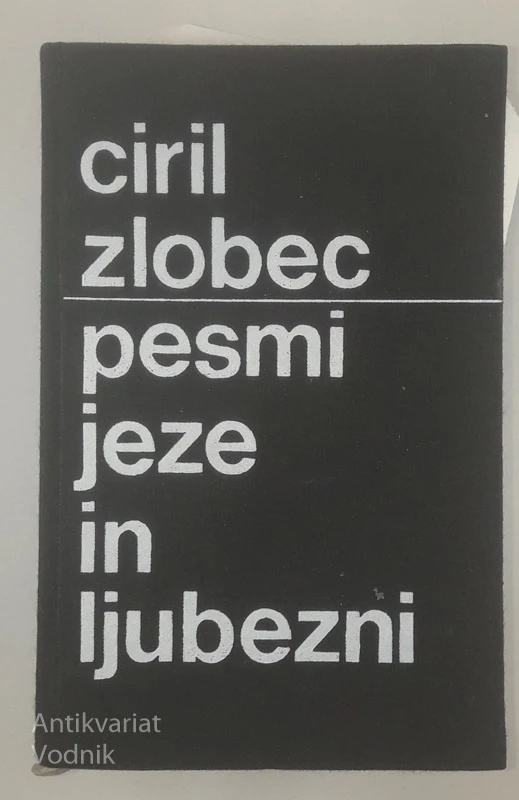 PESMI JEZE IN LJUBEZNI, Ciril Zlobec
