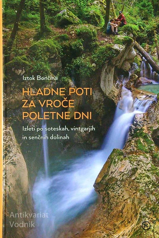 HLADNE POTI ZA VROČE POLETNE DNI, Iztok Bončina