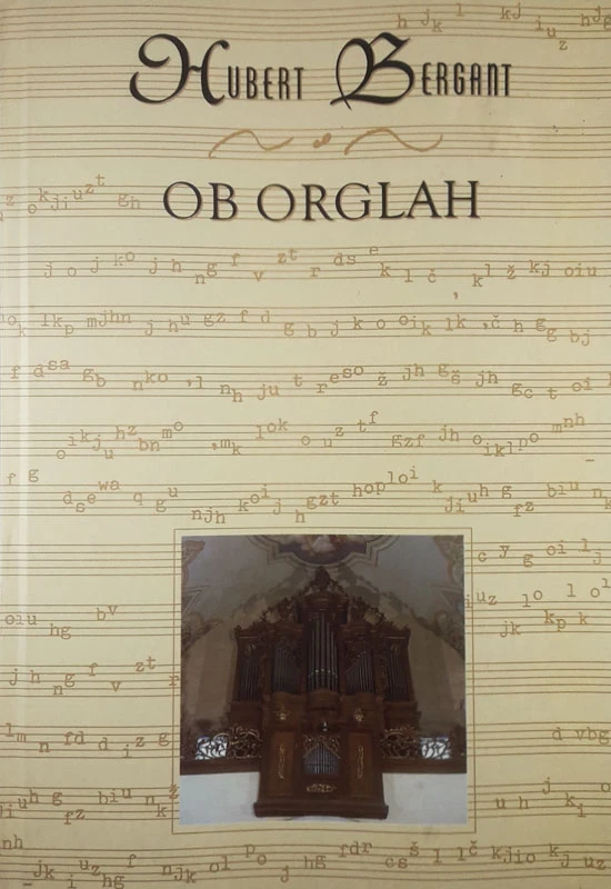 OB ORGLAH, Hubert Bergant