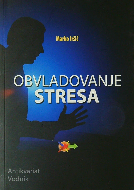 OBVLADOVANJE STRESA, Mirko Iršič