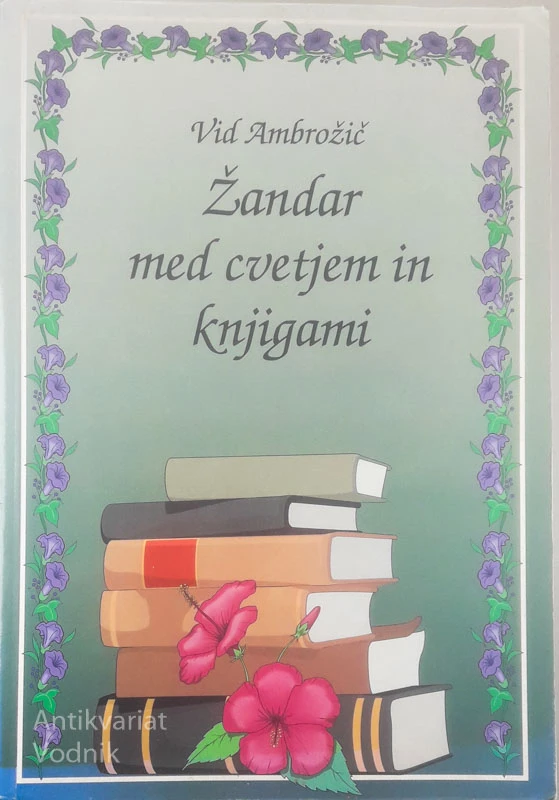 ŽANDAR MED CVETJEM IN KNJIGAMI, Vid Ambrožič