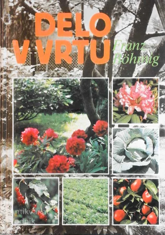 DELO V VRTU, Franz Bohmig (praktični priročnik)