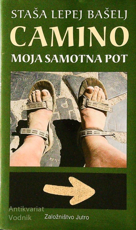 CAMINO; MOJA SAMOSTOJNA POT, Staša Lepej Bašelj