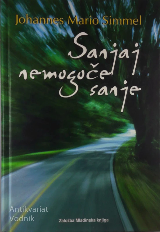 SANJAJ NEMOGOČE SANJE, J. M. Simmel
