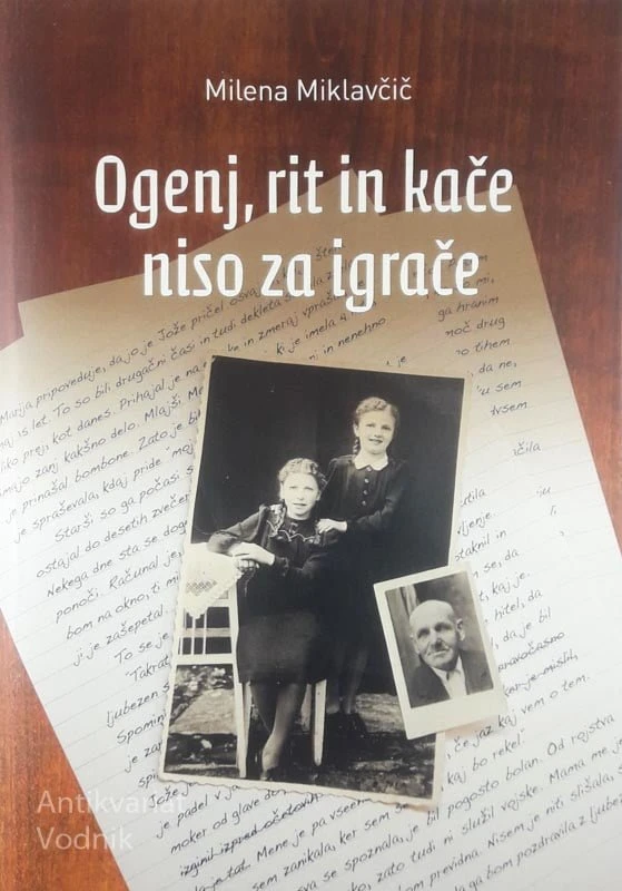 OGENJ, RIT IN KAČE NISO ZA IGRAČE, Milena Miklavčič