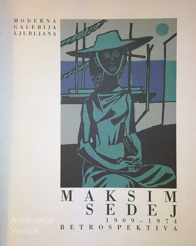 MAKSIM SEDEJ 1909-1974; Retrospektiva