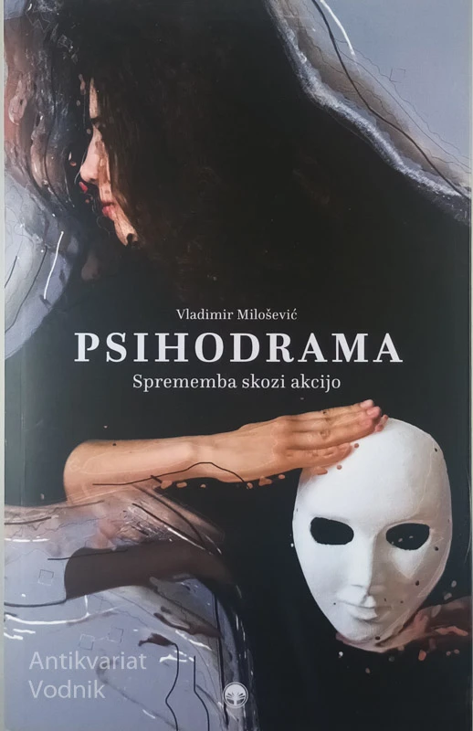 PSIHODRAMA; SPREMEMBA SKOZI AKCIJO, Vladimir Milošević