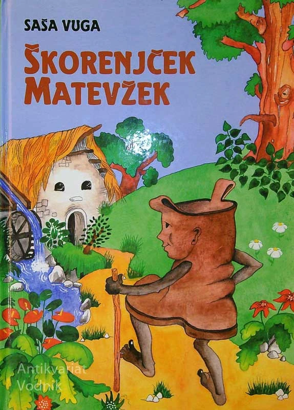 ŠKORENJČEK MATEVŽEK, Saša Vuga (ilustriral Gvido Birolla)