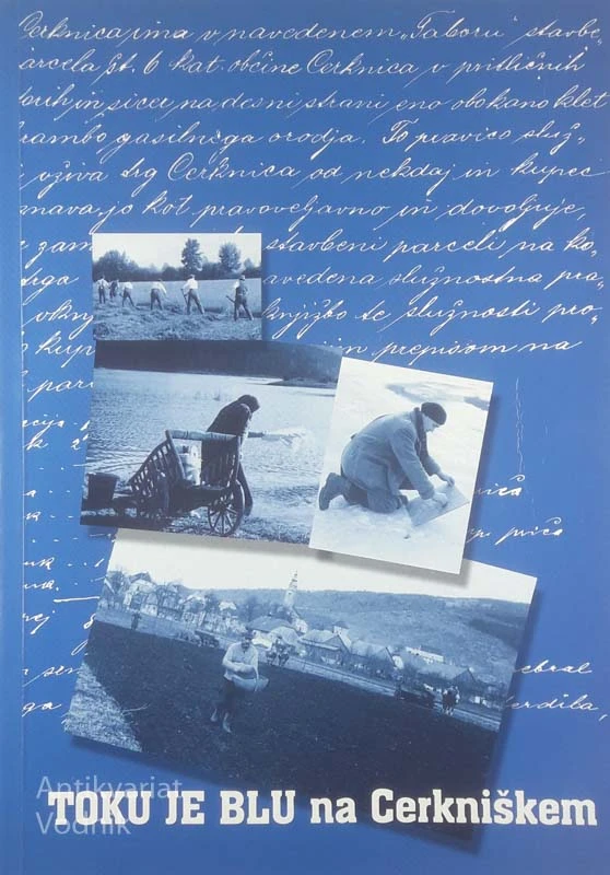 TOKU JE BLU NA CERKNIŠKEM, uredila Dušanka Žižek