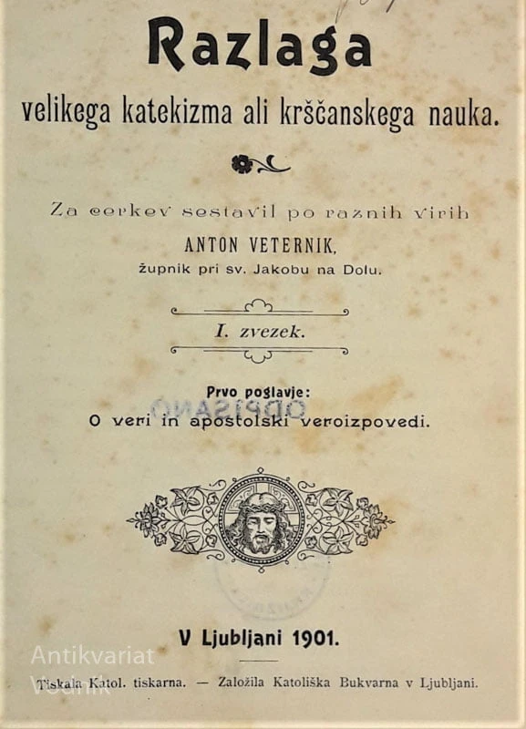 RAZLAGA VELIKEGA KATEKIZMA ALI KRŠČANSKEGA NAUKA, uredil Anton Veternik