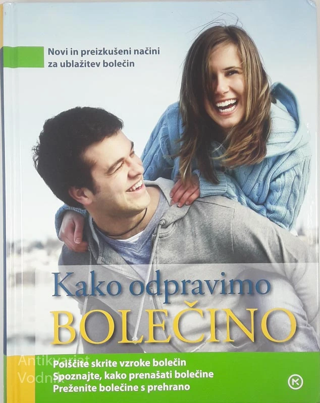KAKO ODPRAVIMO BOLEČINO, več avtorjev