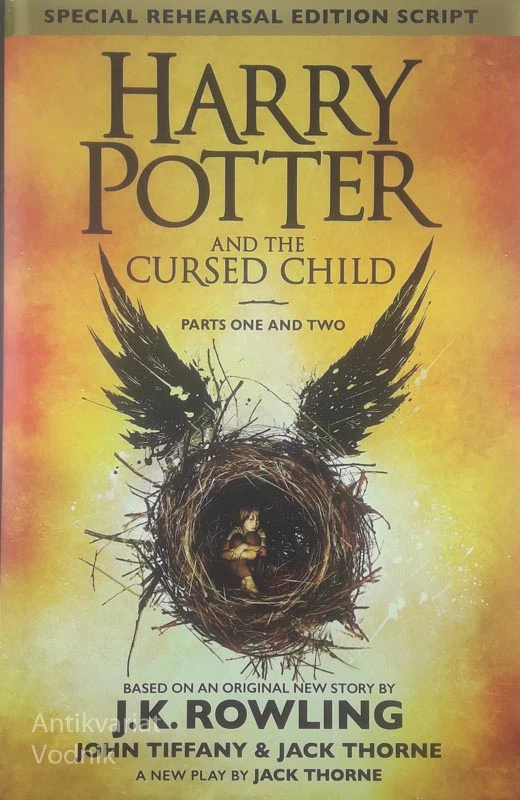HARRY POTTER AND THE CURSED CHILD; PARTS ONE AND TWO, J. K. Rowling, Jack Thorne, in John Tiffany
