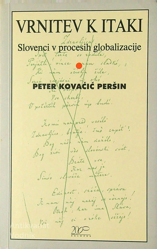 VRNITEV K ITAKI; SLOVENCI V PROCESIH GLOBALIZACIJE, Peter Kovačič Peršin