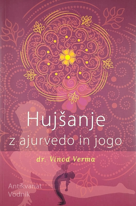 HUJŠANJE Z AJURVEDO IN JOGO, Vinod Verma