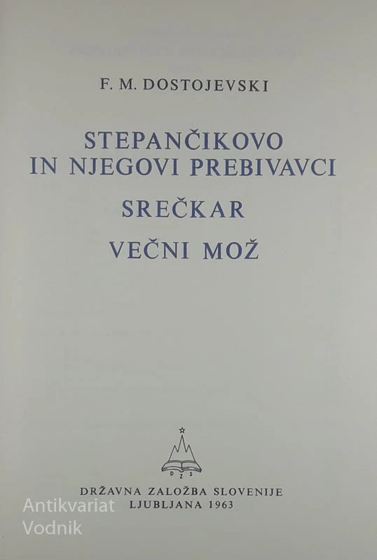 STEPANČIKOVO/SREČKAR/VEČNI MOŽ, Dostojevski
