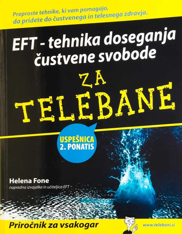 EFT – TEHNIKA DOSEGANJA ČUSTVENE SVOBODE ZA TELEBANE, Helena Fone