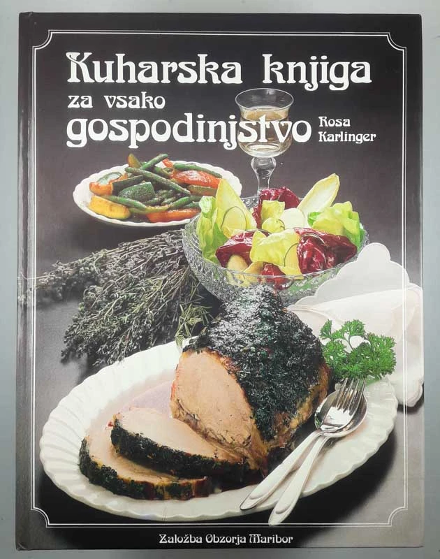 KUHARSKA KNJIGA ZA VSAKO GOSPODINJO, Rosa Karlinger