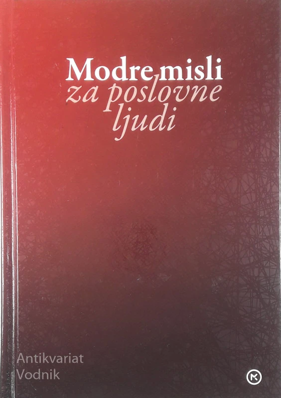 MODRE MISLI ZA POSLOVNE LJUDI, več avtorjev