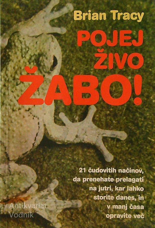 POJEJ ŽIVO ŽABO!, Brian Tracy